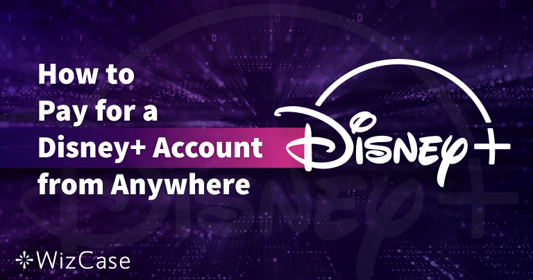 Как да платите за Disney+ отвсякъде – все още работи (2026)